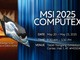 體驗創新合作、革命性 Claw 掌機與明日科技 MSI 引領未來，亮相 Computex 2025